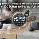 best wireless earbuds under 200 dollars 2024